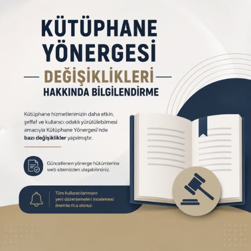 Kütüphane Yönergesi Değişiklikleri Hakkında Bilgilendirme